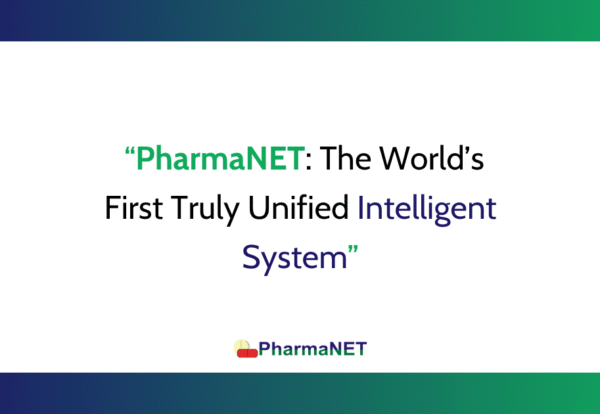 _PharmaNET The World’s First Truly Unified Intelligent System