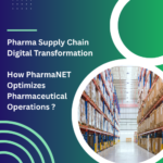 Pharma Supply Chain Digital Transformation | How PharmaNET Optimizes Pharmaceutical Operations
